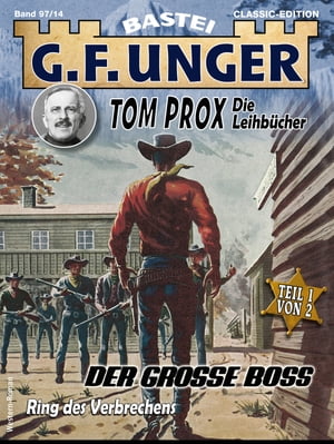 G. F. Unger Tom Prox & Pete 14 Der gro?e Boss. Ring des Verbrechens