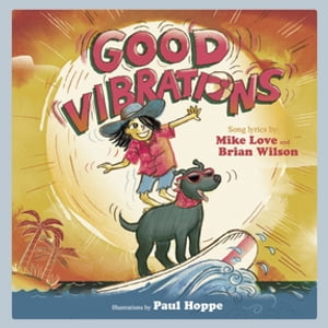 Good Vibrations: A Children's Picture Book (LyricPop)