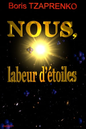 Nous, labeur d'étoiles