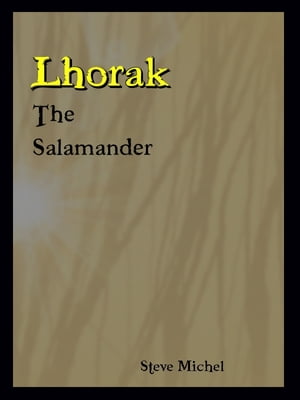 Lhorak : The Salamander