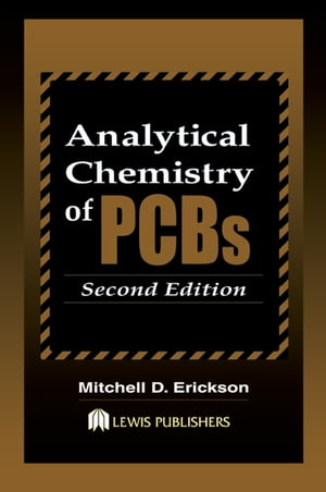 楽天楽天Kobo電子書籍ストアAnalytical Chemistry of PCBs【電子書籍】[ Mitchell D. Erickson ]