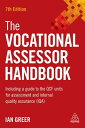 The Vocational Assessor Handbook Including a Guide to the QCF Units for Assessment and Internal Quality Assurance (IQA)