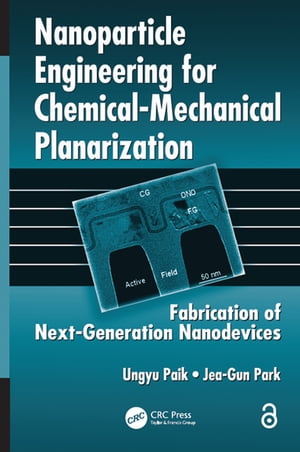 Nanoparticle Engineering for Chemical-Mechanical Planarization