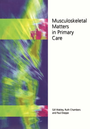 Musculoskeletal Matters in Primary Care