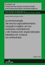 La terminolog?a del sector agroalimentario (espa?ol-ingl?s) en los estudios contrastivos y de traducci?n especializada basados en corpus: los embutidos