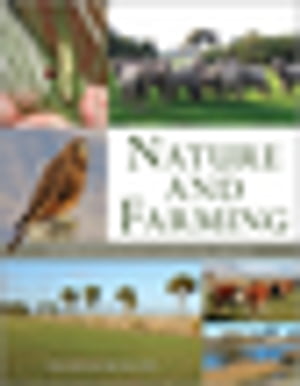 Nature and Farming Sustaining Native Biodiversity in Agricultural Landscapes【電子書籍】[ David Norton FLS ]