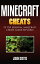 Minecraft Cheats : 70 Top Essential Minecraft Cheats Guide Exposed!