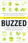 Buzzed: The Straight Facts About the Most Used and Abused Drugs from Alcohol to Ecstasy (Fully Revised and Updated Fourth Edition)