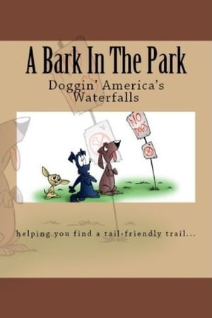 A Bark In The Park-Doggin' America's Waterfalls