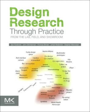 Design Research Through PracticeFrom the Lab, Field, and Showroom【電子書籍】[ Ilpo Koskinen ]
