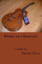 Whiskey on a Heartache【電子書籍】[ Timoth