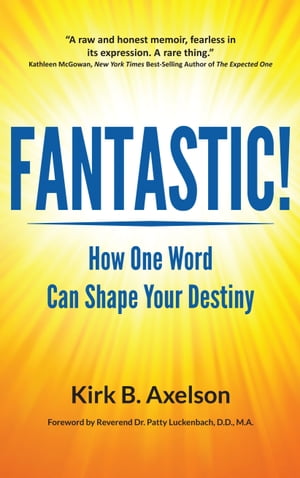 FANTASTIC! How One Word Can Shape Your Destiny