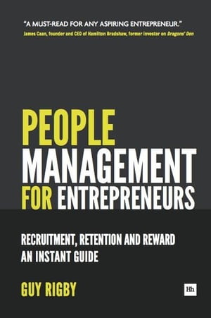 ŷKoboŻҽҥȥ㤨People Management for Entrepreneurs Recruitment, Retention and Reward: An Instant GuideŻҽҡ[ Guy Rigby ]פβǤʤ450ߤˤʤޤ