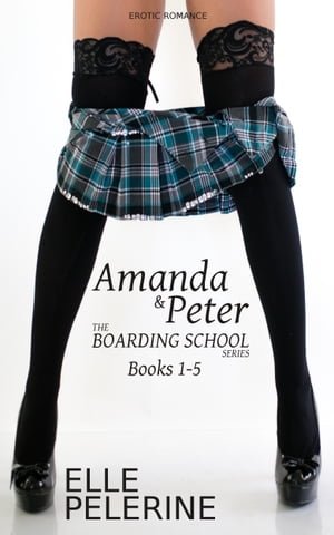 Amanda & Peter (The Boarding School Series - Books 1-5)