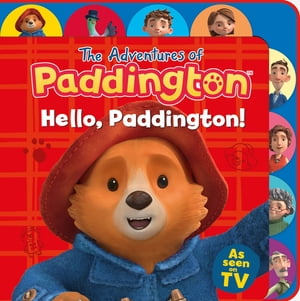 The Adventures of Paddington – Hello, Paddington!