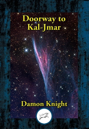Doorway to Kal-JmarŻҽҡ[ Damon Knight ]