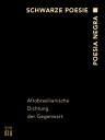 Schwarze Poesie - Poesia Negra Afrobrasilianische Dichtung der Gegenwart Portugiesisch - Deutsch【電子書籍】 Moema Parente Augel