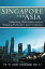 Singapore and Asia - Celebrating Globalisation and an Emerging Post-Modern Asian Civilisation