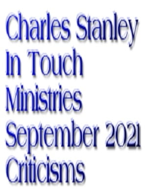 Charles Stanley In Touch Ministries September 2021 Criticisms