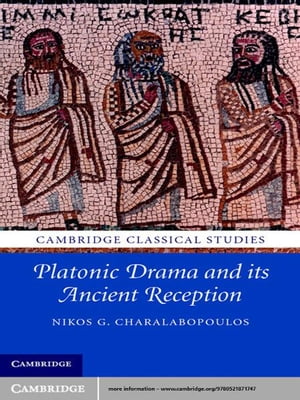Platonic Drama and its Ancient Reception