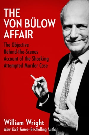 ŷKoboŻҽҥȥ㤨The Von B?low Affair The Objective Behind-the-Scenes Account of the Shocking Attempted Murder CaseŻҽҡ[ William Wright ]פβǤʤ12ߤˤʤޤ