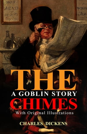 The Chimes : A Goblin Story