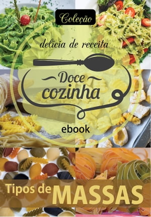 Coleção Doce Cozinha Ed. 20 - Tipos de massas