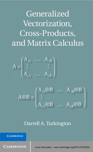 Generalized Vectorization, Cross-Products, and Matrix Calculus