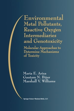 Environmental Metal Pollutants, Reactive Oxygen Intermediaries and Genotoxicity