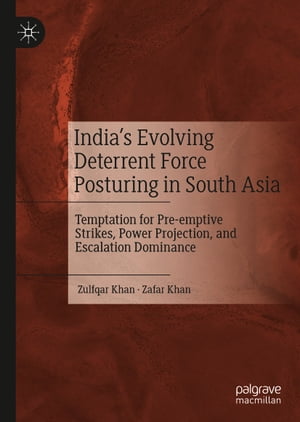 India’s Evolving Deterrent Force Posturing in 