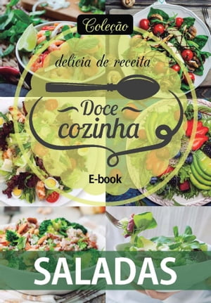 Coleção Doce Cozinha Ed. 07 - Saladas