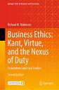 Business Ethics: Kant, Virtue, and the Nexus of Duty Foundations and Case Studie...