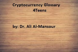 Cryptocurrency Glossary 4 Teens