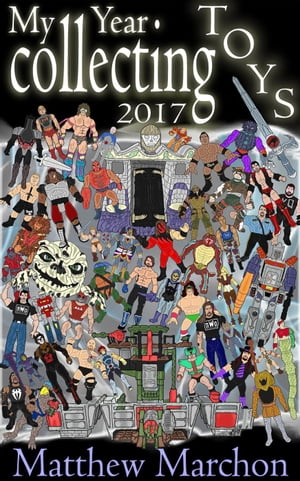 My Year Collecting Toys 2017