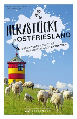 Herzst?cke Ostfriesland Besonderes an Niedersachsens Nordseek?ste entdecken