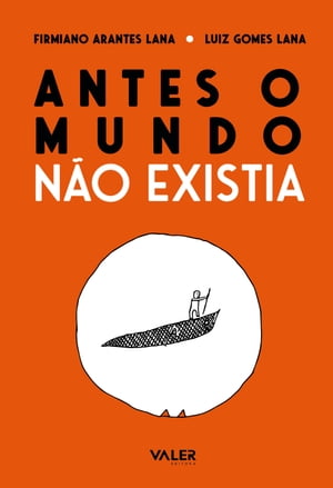 Antes o Mundo não Existia