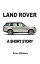 Land Rover: A Short Story