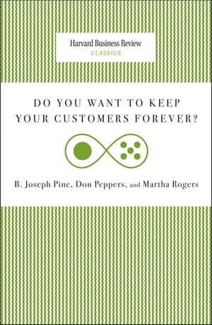 Do You Want to Keep Your Customers Forever?