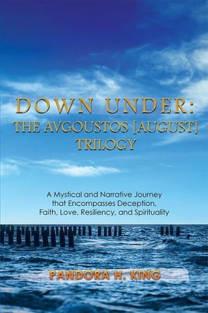 Down Under: the Avgoustos [August] Trilogy