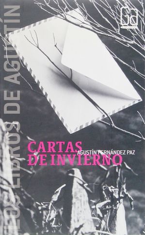 Cartas de inviernoŻҽҡ[ Agust?n Fern?ndez Paz ]