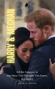 ŷKoboŻҽҥȥ㤨Harry & Meghan All the Answers to the Story You Thought You Knew, But Didn'tŻҽҡ[ Kiera M. Brooks ]פβǤʤ132ߤˤʤޤ