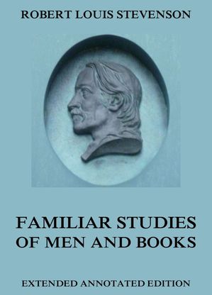 Familiar Studies Of Men And Books【電子書籍