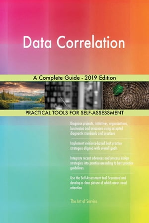 Data Correlation A Complete Guide - 2019 Edition