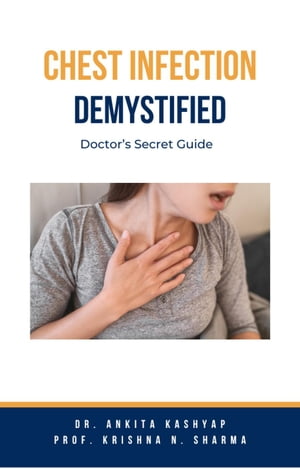 Chest Infection Demystified: Doctor’s Secret Guide
