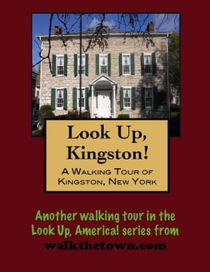 A Walking Tour of Kingston, New York【電子書