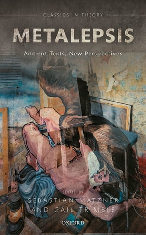 Metalepsis Ancient Texts, New Perspectives【電子書籍】