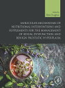 Molecular Mechanisms of Nutritional Interventions and Supplements for the Management of Sexual Dysfunction and Benign Prostatic Hyperplasia【電子書籍】