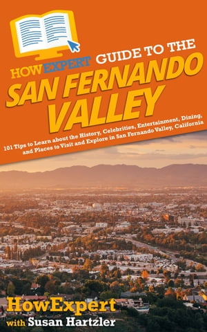 HowExpert Guide to the San Fernando Valley