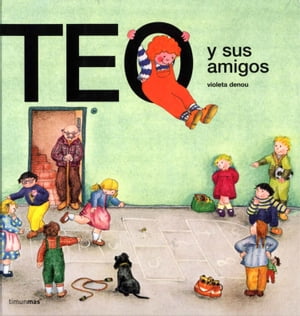 Teo y sus amigos【電子書籍】[ Violeta Denou ]