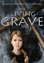 ŷKoboŻҽҥȥ㤨The Living Grave A Ukrainian LegendŻҽҡ[ Liudmyla Starytska-Cherniakhivska ]פβǤʤ683ߤˤʤޤ